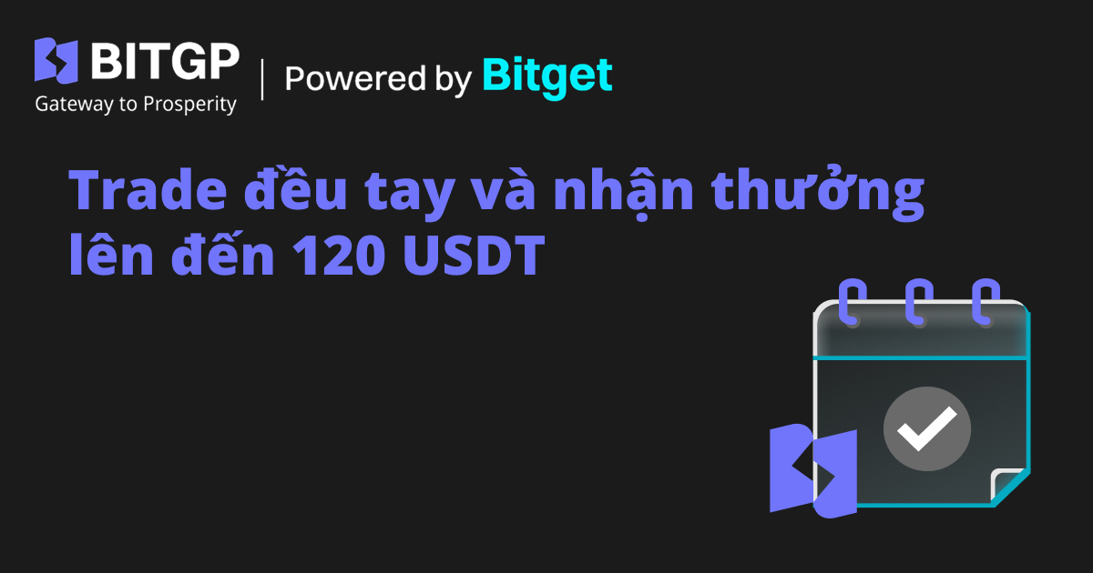 Nhiệm Vụ Ngày: Trade đều tay và nhận thưởng lên đến 120 USDT image 0