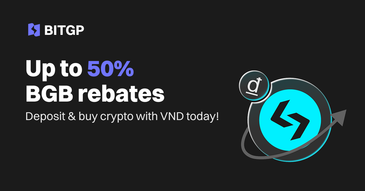 Up to 50% BGB rebates: Deposit & buy crypto with VND today! image 0